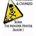 Scattered Smothered and Chunked Bubba the Monster Hunter Season Review