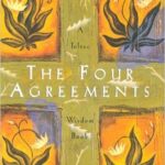 The Four Agreements A Practical Guide to Personal Freedom A Toltec Wisdom Book Review